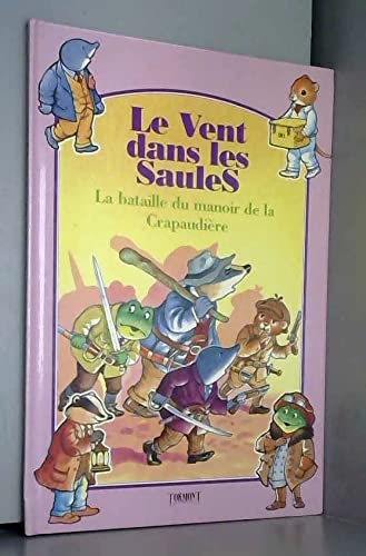 LE VENT DANS LES SAULES - La bataille du manoir de la crapaudière