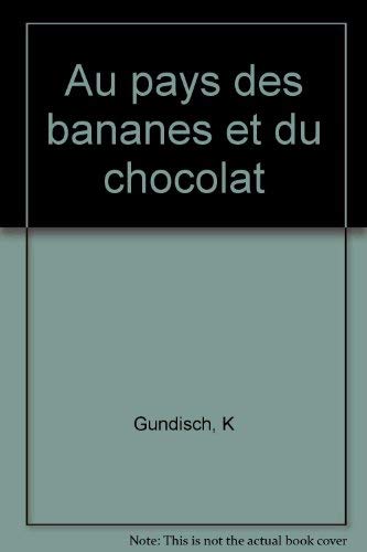 Au pays des bananes et du chocolat
