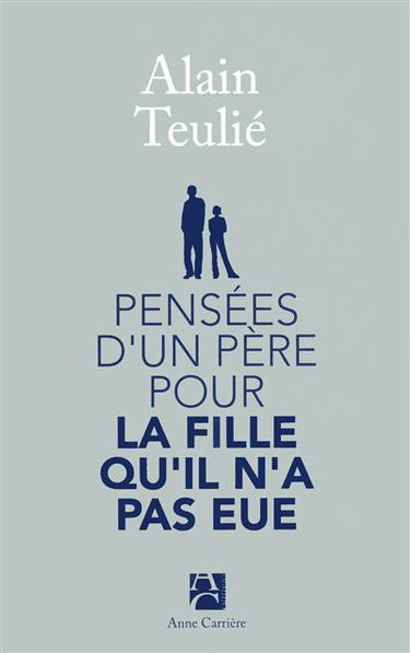Pensées d'un père pour la fille qu'il n'a pas eue