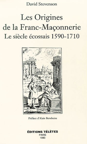 Couverture de Les Origines de la franc-maçonnerie : le siècle écossais 1570-1710