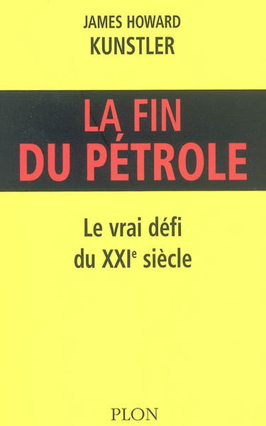 La fin du pétrole : le vrai défi du XXIe siècle