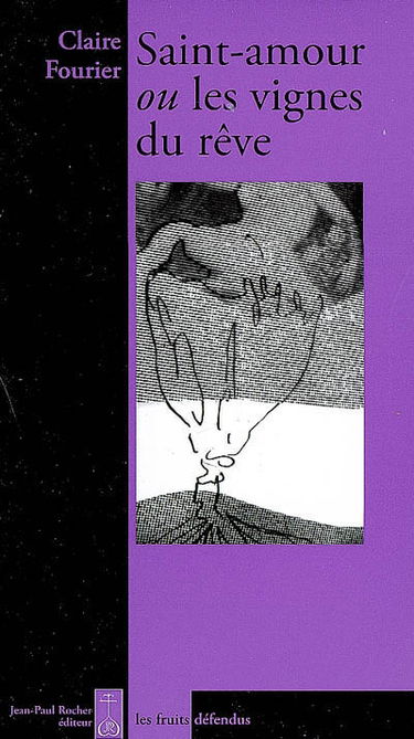 Saint-Amour ou Les vignes du rêve : récit
