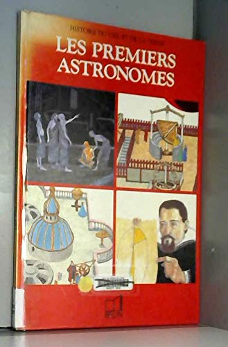 Histoire du ciel et de la terre. Vol. 1. Les Premiers astronomes