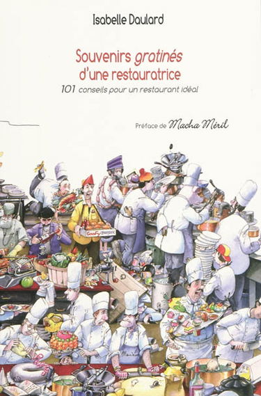 Souvenirs gratinés d'une restauratrice : 101 conseils pour un restaurant idéal