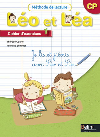 Léo et Léa, méthode de lecture, CP : cahier d'exercices 1 : je lis et j'écris avec Léo et Léa