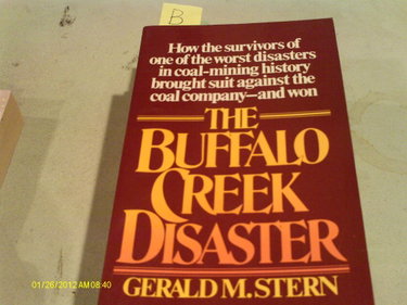 Couverture de The Buffalo Creek Disaster: How the Survivors of One of the Worst Disasters in Coal-Mining History Brought Suit Against the Coal Company--And Won