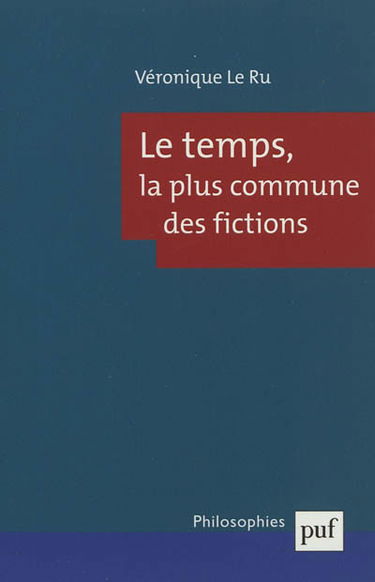 Le temps, la plus commune des fictions