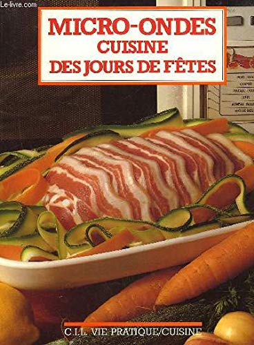 Micro-ondes : cuisine des jours de fêtes