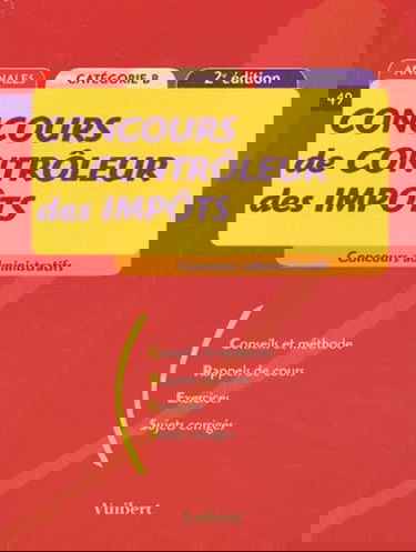 Concours De Controleur Des Impots Categorie B. Annales, 2eme Edition