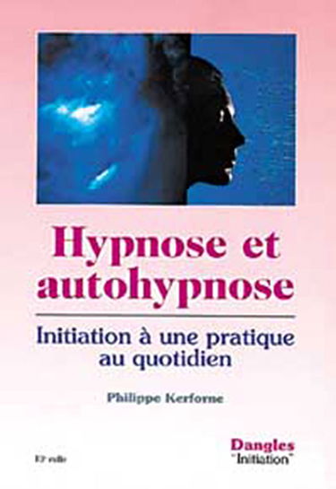 Hypnose et autohypnose : initiation à une pratique au quotidien