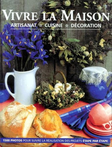 Couverture de Vivre la maison : artisanat, cuisine, décoration par Collectif