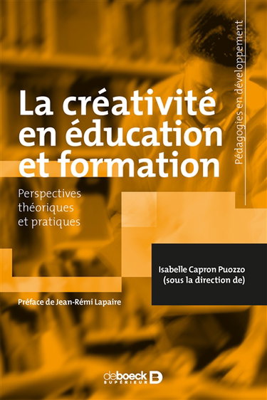 La créativité en éducation et formation : perspectives théoriques et pratiques