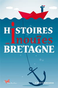 Histoires inouïes en Bretagne