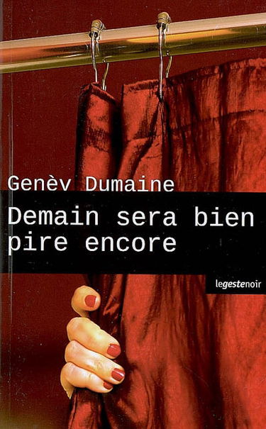 Demain sera bien pire encore