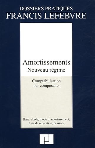 Amortissements, nouveau régime: Comptabilisation par composants