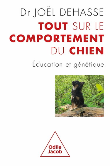 Couverture de Tout sur le comportement du chien : éducation et génétique par Joël Dehasse