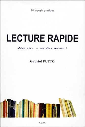 Lecture rapide : lire vite, c'est lire mieux !