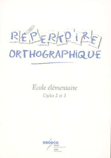 Couverture de Répertoire orthographique : école élémentaire, cycles 2 et 3