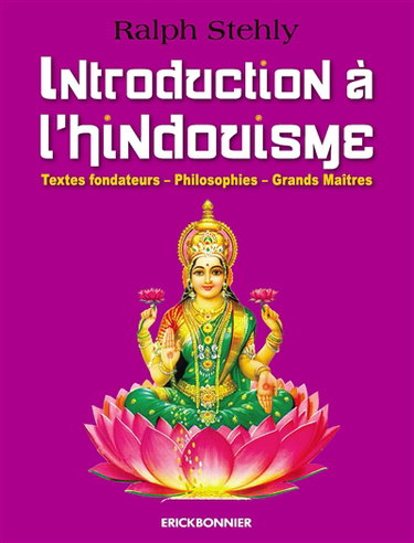 Couverture de Introduction à l'hindouisme : textes fondateurs, philosophies, grands maîtres