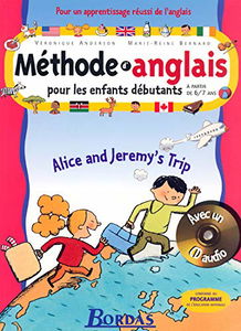 Méthode d'anglais pour les enfants débutants : Alice and Jeremy's trip