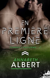 En première ligne : Tomber l'uniforme, T3