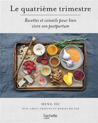 Couverture de Le quatrième trimestre : recettes et conseils pour bien vivre son postpartum