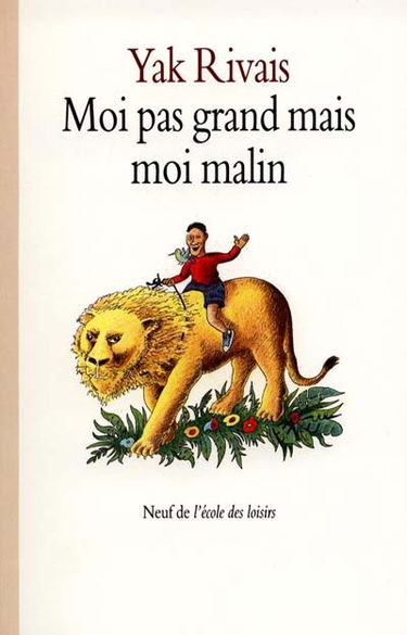 Moi pas grand, mais moi malin
