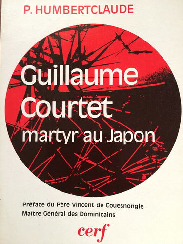 Guillaume Courtet, dominicain français, martyr au Japon