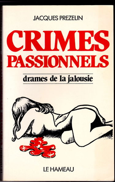 Crimes passionnels : Drames de la jalousie