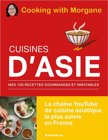 Couverture de Cuisines d'Asie : mes 100 recettes gourmandes et inratables