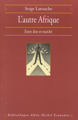 L'autre Afrique : entre don et marché