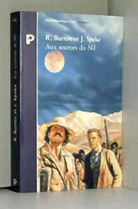 Aux sources du Nil : la découverte des grands lacs africains, 1857-1863 : récit