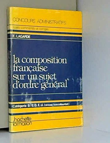 La composition française sur un sujet d'ordre général