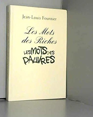 LES MOTS des RICHES - LES MOTS des PAUVRES
