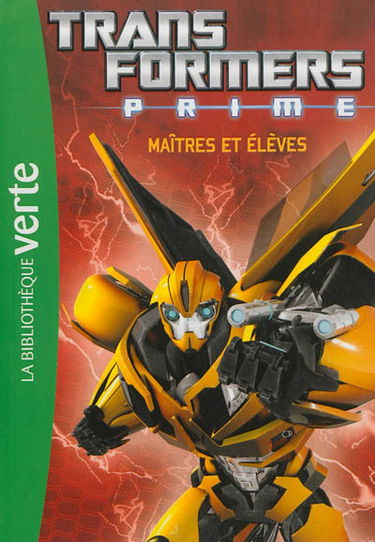 Transformers prime. Vol. 2. Maîtres et élèves