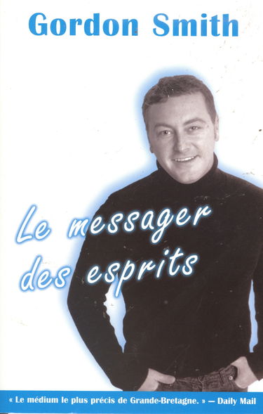 Messager des esprits - Gordon Smith