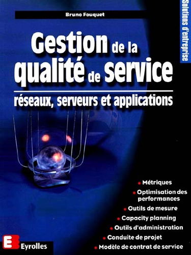 Gestion de la qualité de service : réseaux, serveurs et applications