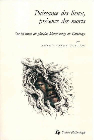 Puissance des lieux, présence des morts : sur les traces du génocide khmer rouge au Cambodge