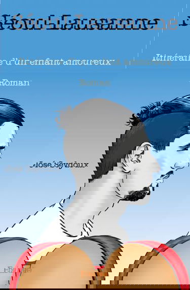 Séoul lausanne : Itinéraire d'un enfant amoureux : Roman