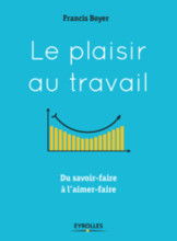 Le plaisir au travail : du savoir-faire à l'aimer-faire
