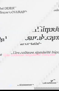 L'impôt sur le capital aux XXIe siècle : une coûteuse singularité française
