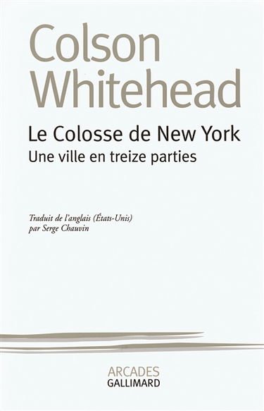 Le colosse de New York : une ville en treize parties