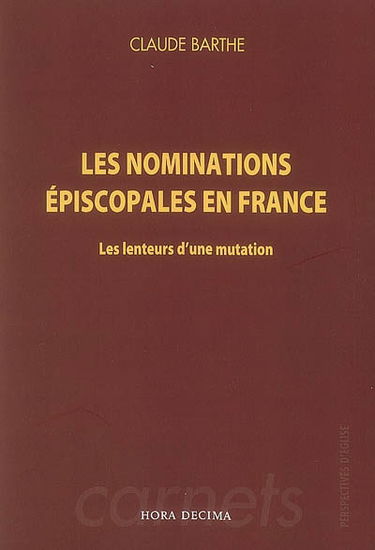 Les nominations épiscopales en France : les lenteurs d'une mutation
