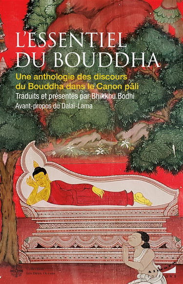Couverture de L'essentiel du Bouddha : une anthologie des discours du Bouddha dans le canon pali