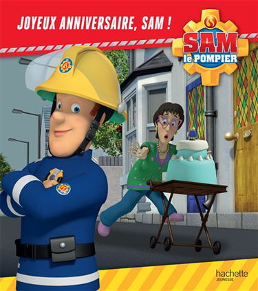Sam le pompier. Joyeux anniversaire, Sam !