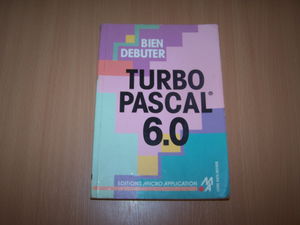 Bien débuter Turbo Pascal