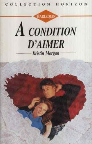 À condition d'aimer (Collection Horizon)