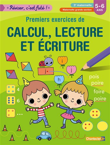 Premiers exercices de calcul, lecture et écriture : 3e maternelle, maternelle grande section : 5-6 ans
