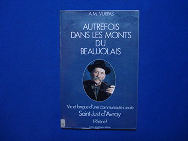 Autrefois Dans les Mont du Beaujolais