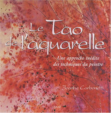 LE TAO DE L'AQUARELLE.